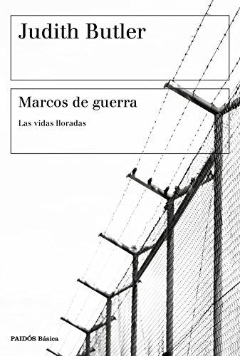 Marcos de guerra : las vidas lloradas (Básica)