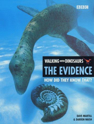 "Walking with Dinosaurs": The Evidence - How Did They Know That?