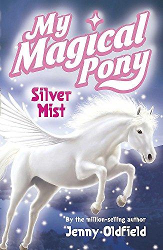 Silver Mist: Book 2 (My Magical Pony, Band 6)