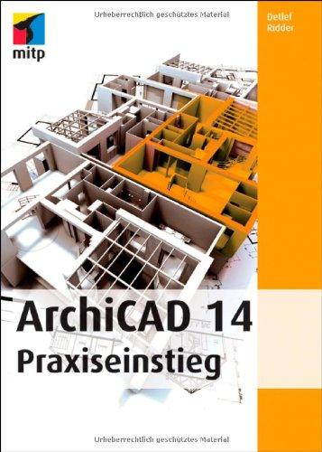 ArchiCAD 14: Praxiseinstieg