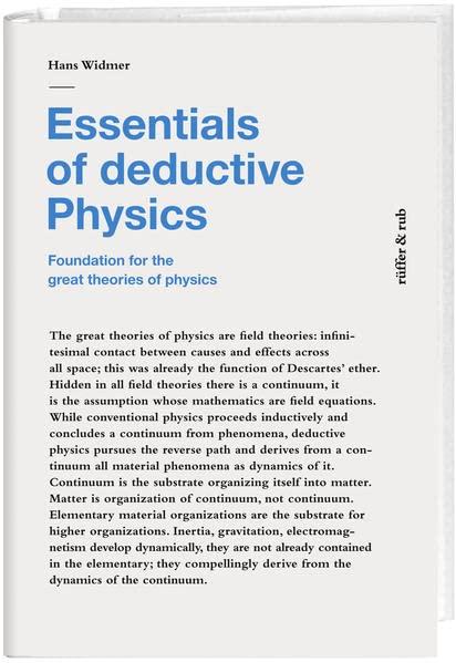 Essentials of deductive Physics: Foundation for the great theories of physics