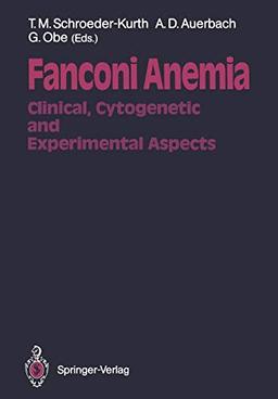 Fanconi Anemia: Clinical, Cytogenetic and Experimental Aspects