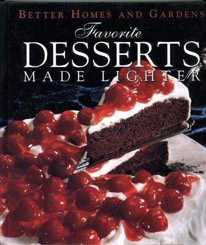 Favorite Desserts Made Lighter (Better Homes and Gardens)