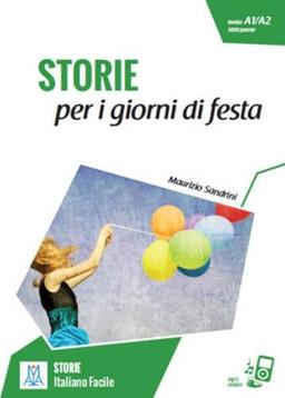 Storie per i giorni di festa + online MP3 audio: Storie per i giorni di festa. Libro + online MP3 audio