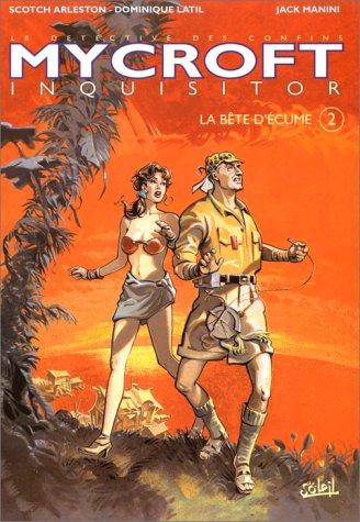 Mycroft inquisitor : détective des confins. Vol. 2. La bête d'écume