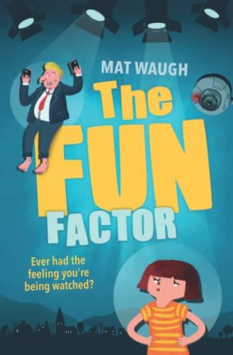 The Fun Factor: A mystery adventure with games, gadgets and a girl detective for kids ages 9-12