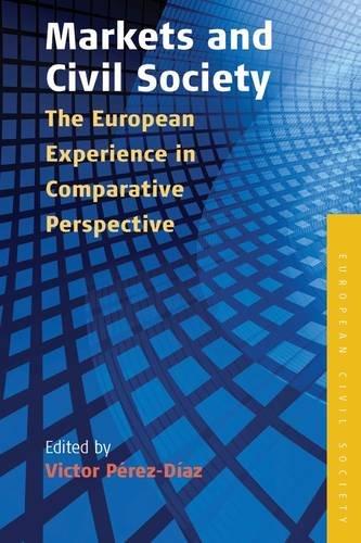 Markets and Civil Society: The European Experience in Comparative Perspective (Studies on Civil Society)