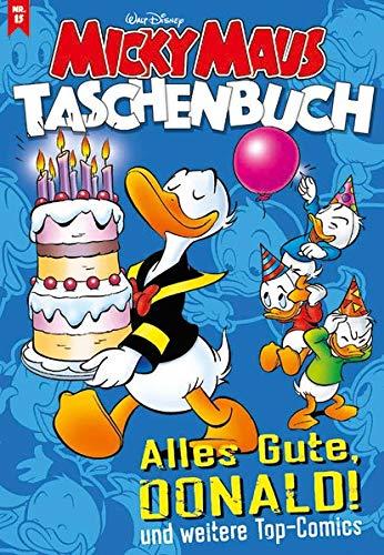 Micky Maus Taschenbuch 15: Alles Gute, Donald und weitere Top-Comics