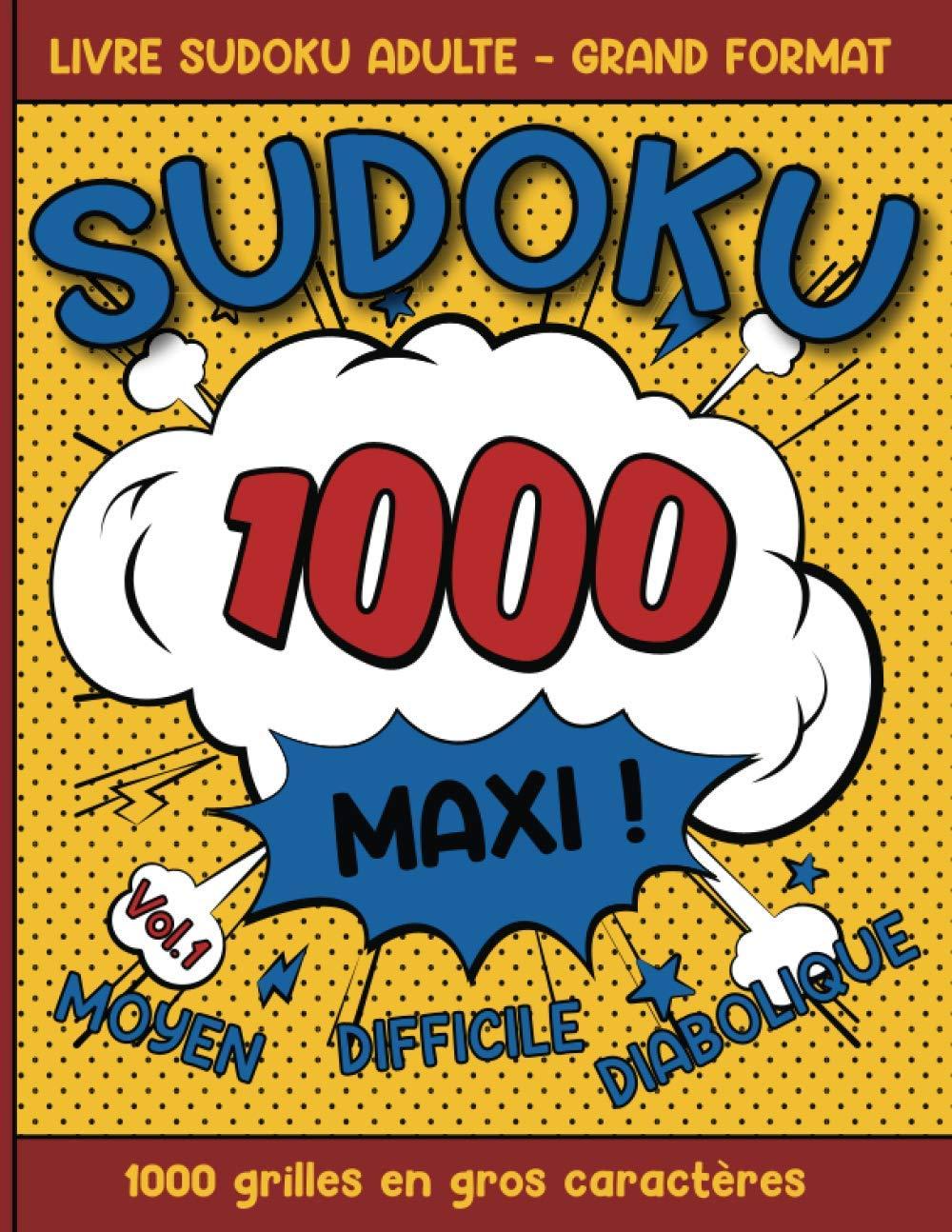 Livre Sudoku Adulte Maxi 1000 Grilles en gros caractères - Grand Format - Moyen- Difficile - Diabolique: Cahier d'activités de Sudoku avec 3 niveaux ... pour passer le temps (Sudoku Pop Art Fun)