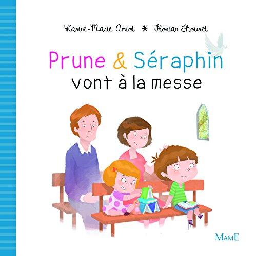 Prune & Séraphin. Vol. 1. Prune & Séraphin vont à la messe