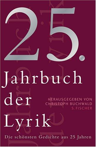 25. Jahrbuch der Lyrik: Die schönsten Gedichte aus 25 Jahren