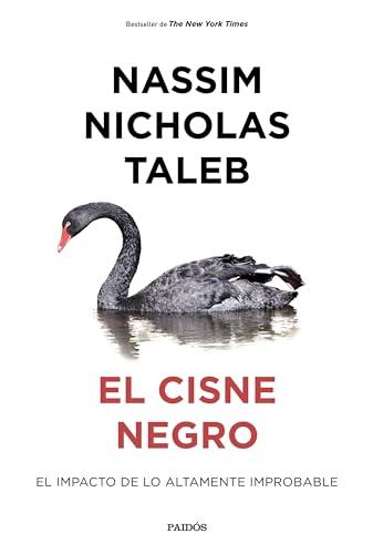 El cisne negro: El impacto de lo altamente improbable (Contextos)