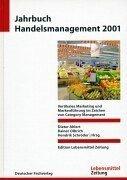 Jahrbuch Handelsmanagement 2001. Vertikales Management und Markenführung im Zeichen von Category Management