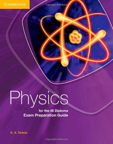 Physics for the IB Diploma Exam Preparation Guide