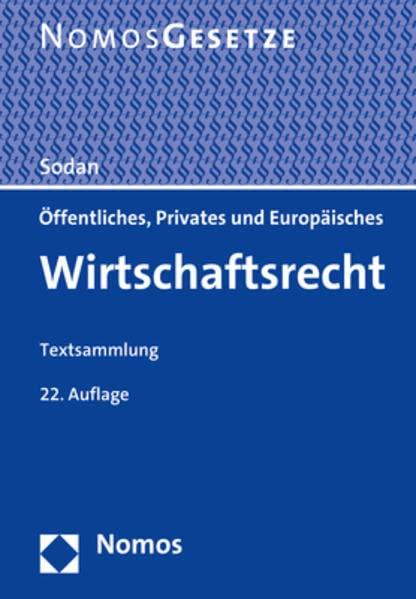 Öffentliches, Privates und Europäisches Wirtschaftsrecht: Textsammlung - Rechtsstand: 1. August 2022