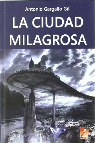 La Ciudad Milagrosa (Cremallera Roja)