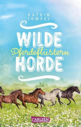 Wilde Horde 2: Pferdeflüstern: Ein wildes Pferdeabenteuer für den Sommer! (2)