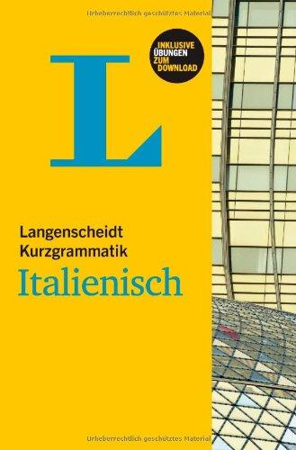 Langenscheidt Kurzgrammatik Italienisch - Buch mit Download (Langenscheidt Kurzgrammatiken)