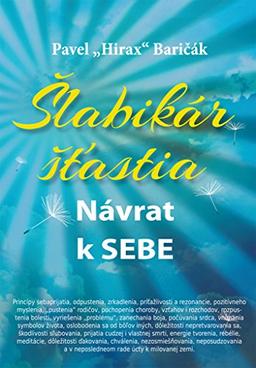 Šlabikár šťastia Návrat k sebe (2012)