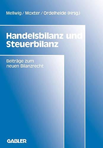 Handelsbilanz und Steuerbilanz: Beiträge zum neuen Bilanzrecht, Band 2 (Wissenschaftstheorie, Wissenschaft und Philosophie, Band 32)