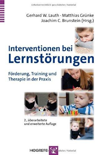 Interventionen bei Lernstörungen: Förderung, Training und Therapie in der Praxis