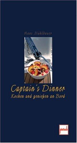 Captain's Dinner: Kochen und genießen an Bord