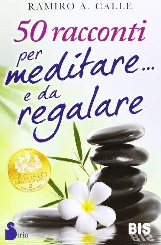 50 racconti per meditare... e da regalare