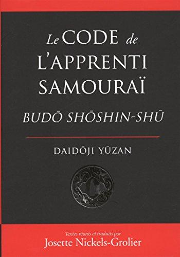 Le code de l'apprenti samouraï : Budo shoshin-shu