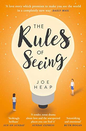 The Rules of Seeing: The Most Uplifting and Gripping Read of 2018 Perfect for Fans of Eleanor Oliphant