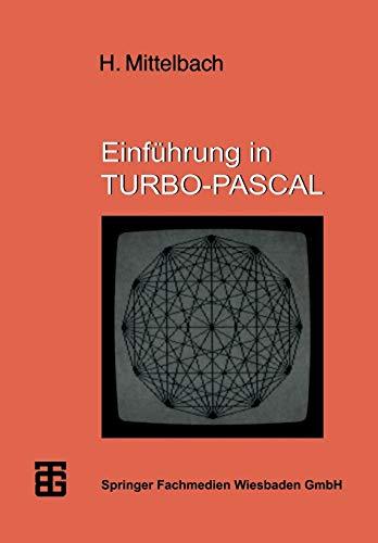 Einführung in Turbo-Pascal (MikroComputer-Praxis)