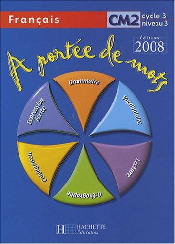 A portée de mots, français CM2, cycle 3 niveau 3