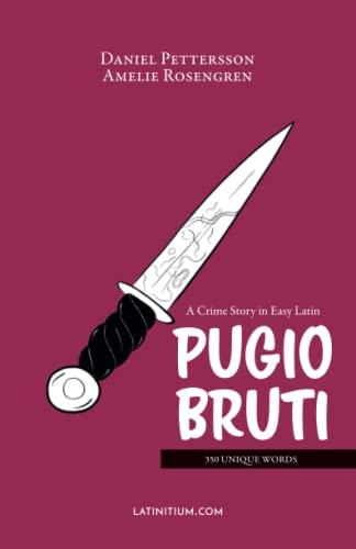 Pugio Bruti – A Crime Story in Easy Latin