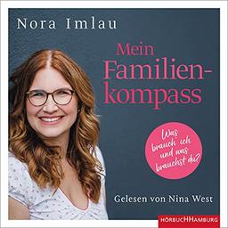 Mein Familienkompass: Was brauch ich und was brauchst du?: 2 CDs | MP3