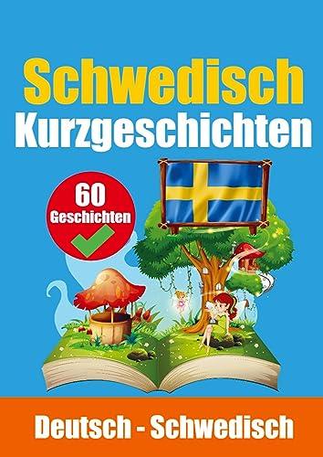 Kurzgeschichten auf Schwedisch | Schwedisch und Deutsch nebeneinander: Lernen Sie die schwedische Sprache | Für Kinder Geeignet