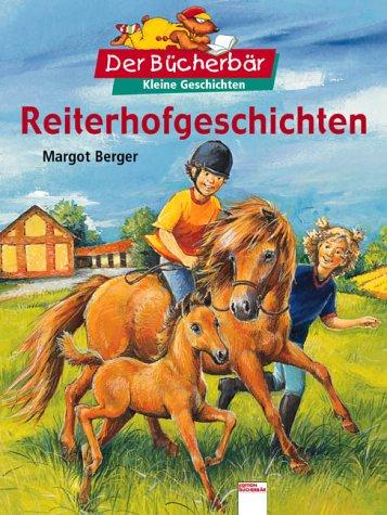 Reiterhofgeschichten. Der Bücherbär: Kleine Geschichten