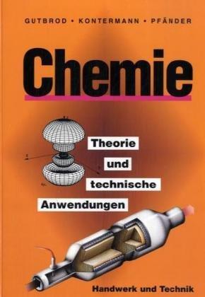 Chemie, Theorie und technische Anwendungen. (Lernmaterialien)