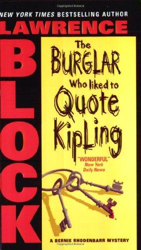 Burglar Who Liked to Quote Kipling, The (Bernie Rhodenbarr Mysteries)