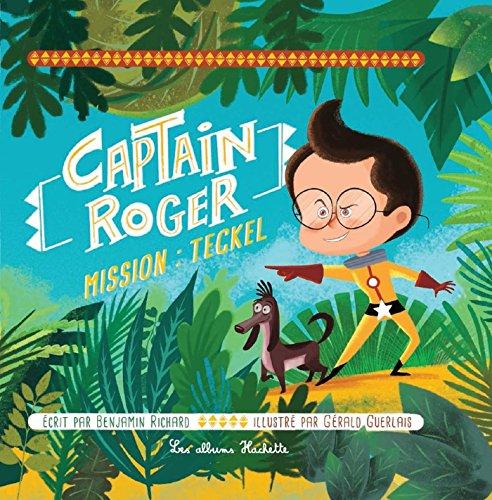 Captain Roger. Vol. 2. Mission : teckel