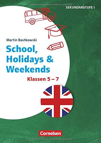 Themenhefte Fremdsprachen SEK I - Englisch: Klasse 5-7 - School, Holidays & Weekends: Kopiervorlagen