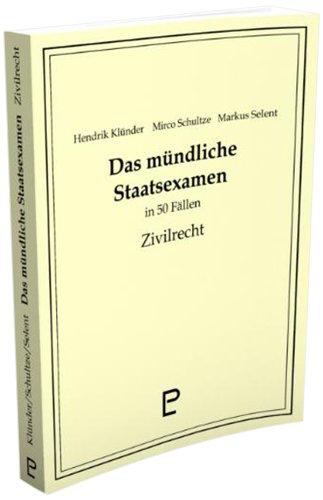 Das mündliche Staatsexamen in 50 Fällen - Zivilrecht