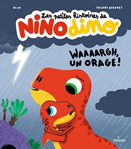 Les petites histoires de Nino dino. Waaaargh, un orage !