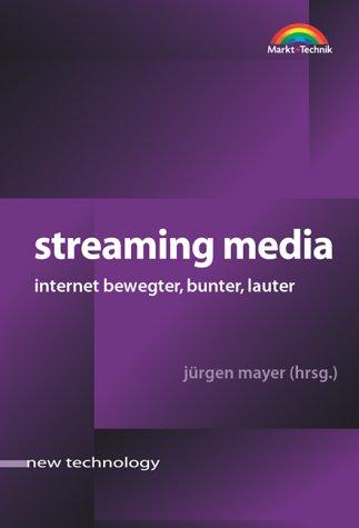 Streaming Media - new technology . Internet bewegter, bunter, lauter