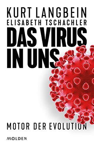 Das Virus in uns. Motor der Evolution