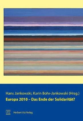 Europa 2010 - Das Ende der Solidarität?