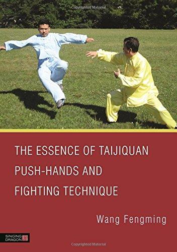 The Essence of Taijiquan Push-Hands and Fighting Technique