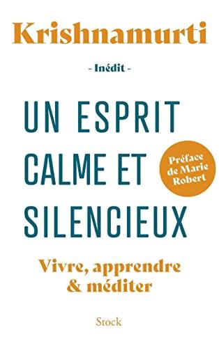 Un esprit calme et silencieux : vivre, apprendre & méditer