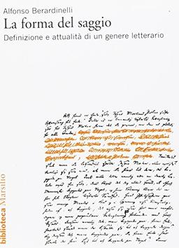 La forma del saggio. Definizione e attualità di un genere letterario