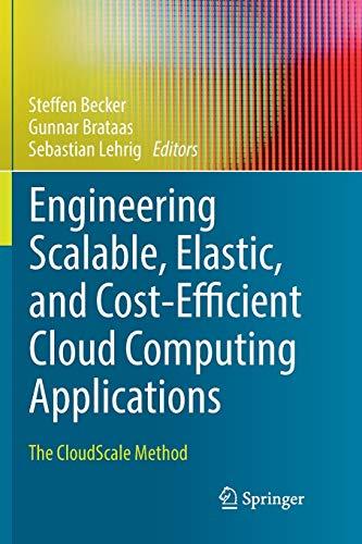 Engineering Scalable, Elastic, and Cost-Efficient Cloud Computing Applications: The CloudScale Method