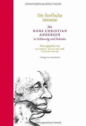 Die fünffache Seereise: Mit Hans Christian Andersen in Schleswig und Holstein