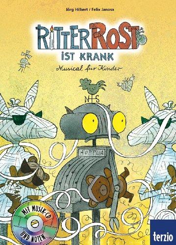 Ritter Rost Musicalbuch, Band 10: Ritter Rost ist krank: Buch mit CD: Musical für Kinder 10